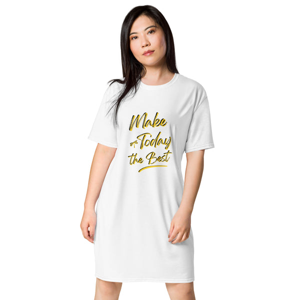 Make Today The Best Women's T-Shirt Dress