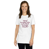 I Bring incredible Value Women's T-Shirt