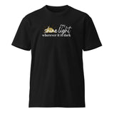 Shine Light Wherever It Is Dark