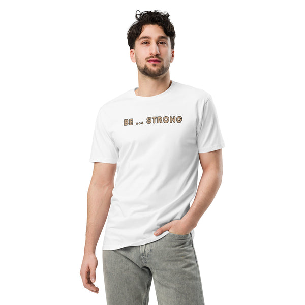 Be... Strong Statement Men's