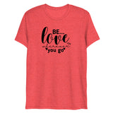 Be... Love Wherever You Go