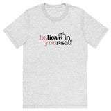 Believe in Yourself Women's T-Shirt