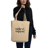 Make it Happen Tote Bag