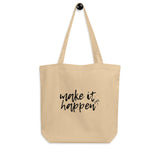 Make it Happen Tote Bag