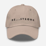Be...Strong Baseball Cap - The Be Line Products