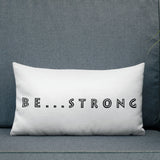 Be...Strong Premium Pillow - The Be Line Products