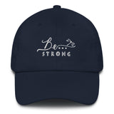 Be...Strong Baseball Cap - The Be Line Products