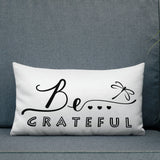 Be...Grateful Premium Pillow - The Be Line Products