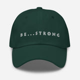 Be...Strong Baseball Cap - The Be Line Products