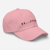 Be...Strong Baseball Cap - The Be Line Products