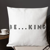 Be...Kind Premium Pillow - The Be Line Products