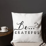 Be...Grateful Premium Pillow - The Be Line Products