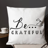 Be...Grateful Premium Pillow - The Be Line Products
