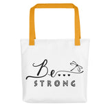 Be... Strong Tote Bag - The Be Line Products