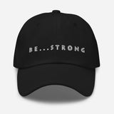 Be...Strong Baseball Cap - The Be Line Products