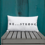 Be...Strong Premium Pillow - The Be Line Products