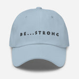 Be...Strong Baseball Cap - The Be Line Products