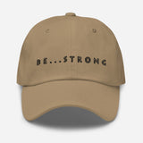 Be...Strong Baseball Cap - The Be Line Products