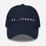 Be...Strong Baseball Cap - The Be Line Products