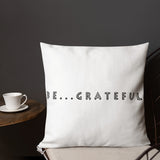Be...Grateful Premium Pillow - The Be Line Products