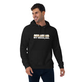 My Life is My Message Men's Hoodies