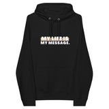 My Life is My Message Men's Hoodies
