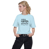 Say What You Mean... Women's T-Shirt