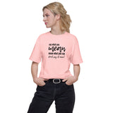 Say What You Mean... Women's T-Shirt