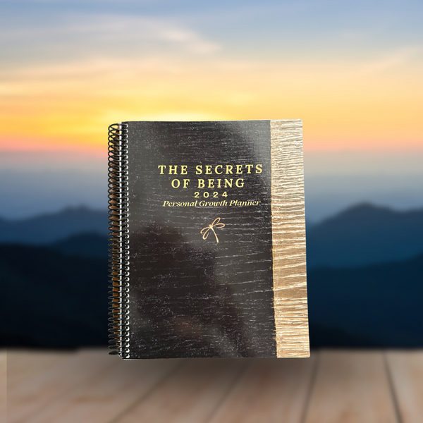 The Secrets of Being 2024 Personal Growth Planner