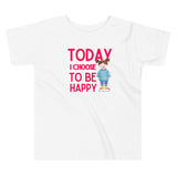 Today I Choose to be Happy Girls Toddler Tee