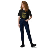 Make Today Better Ladies T-Shirt