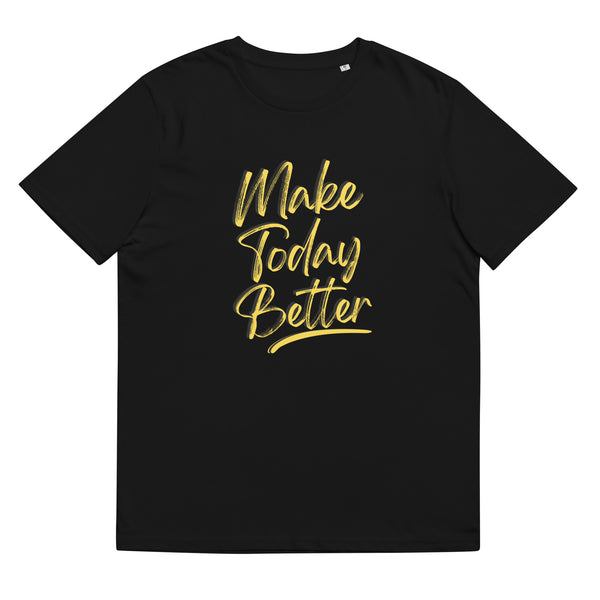 Make Today Better Ladies T-Shirt