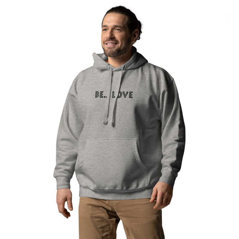 Be... Love Pullover Hoodie