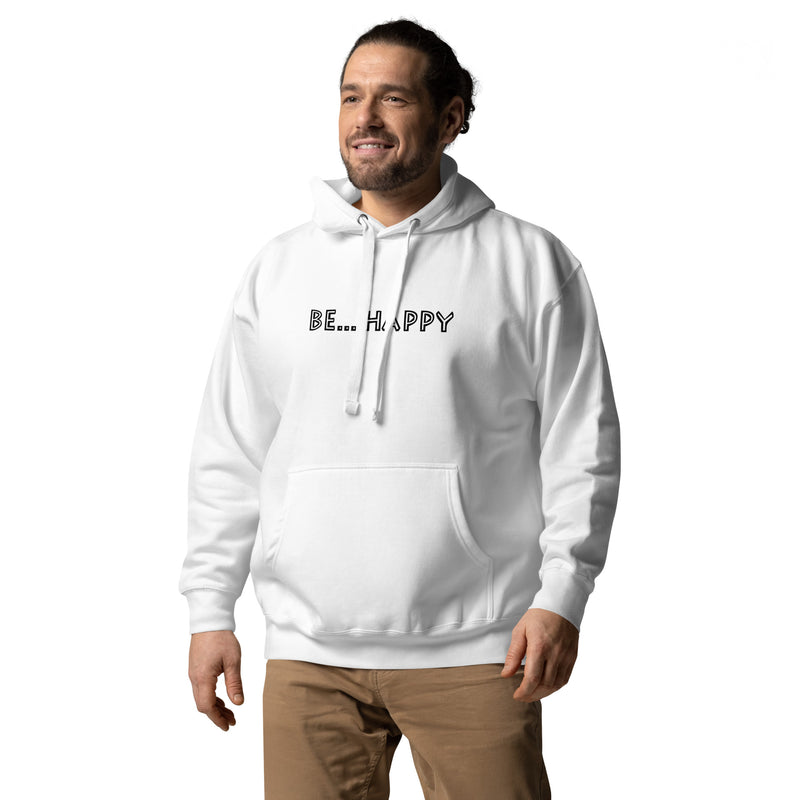 Be... Happy Pullover Hoodie