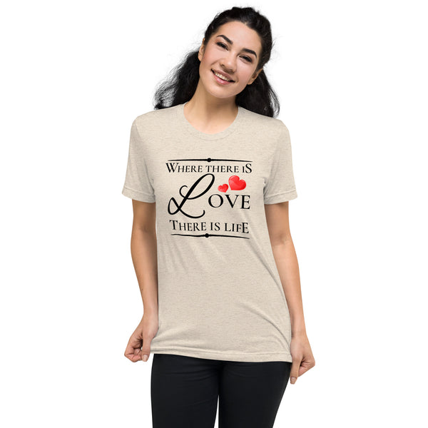 Where There Is Love There Is Life