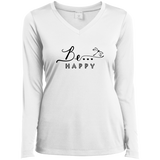 Be... Happy Ladies Long Sleeve V-Neck Tee