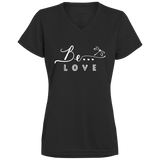 Be... Love Ladies V-Neck Tee