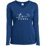 Be... Strong Ladies Long Sleeve V-Neck Tee