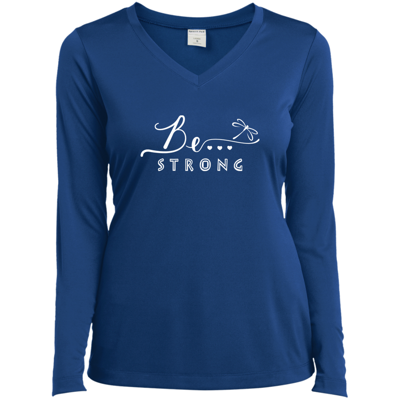Be... Strong Ladies Long Sleeve V-Neck Tee
