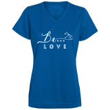 Be... Love Ladies V-Neck Tee