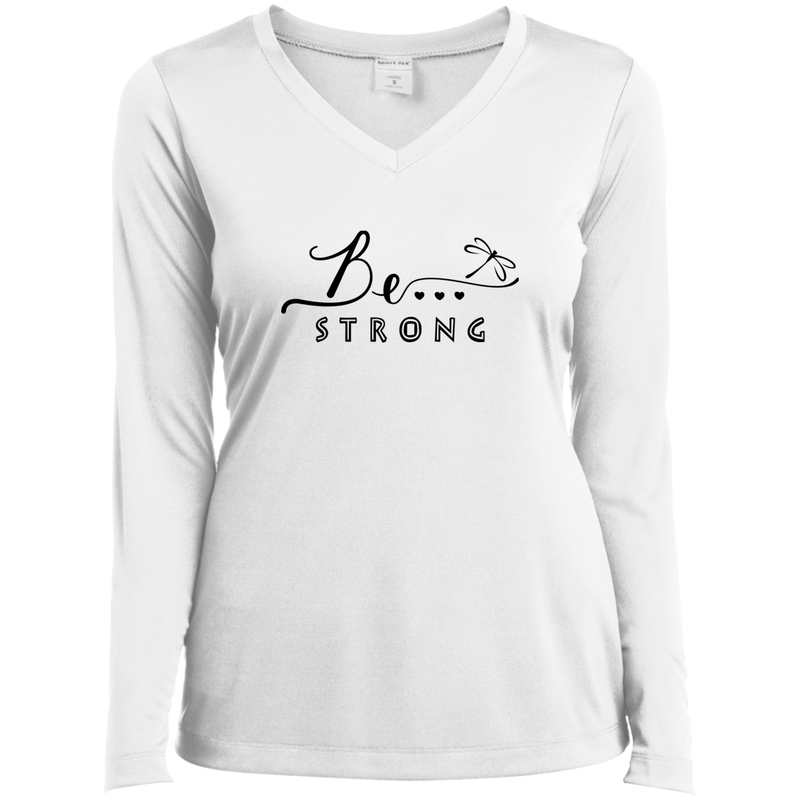 Be... Strong Ladies Long Sleeve V-Neck Tee