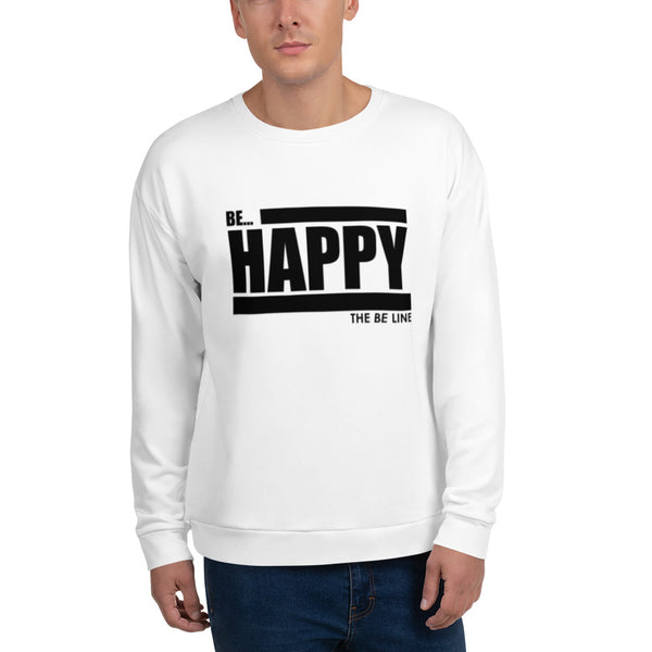 Be Happy White Sweatshirt