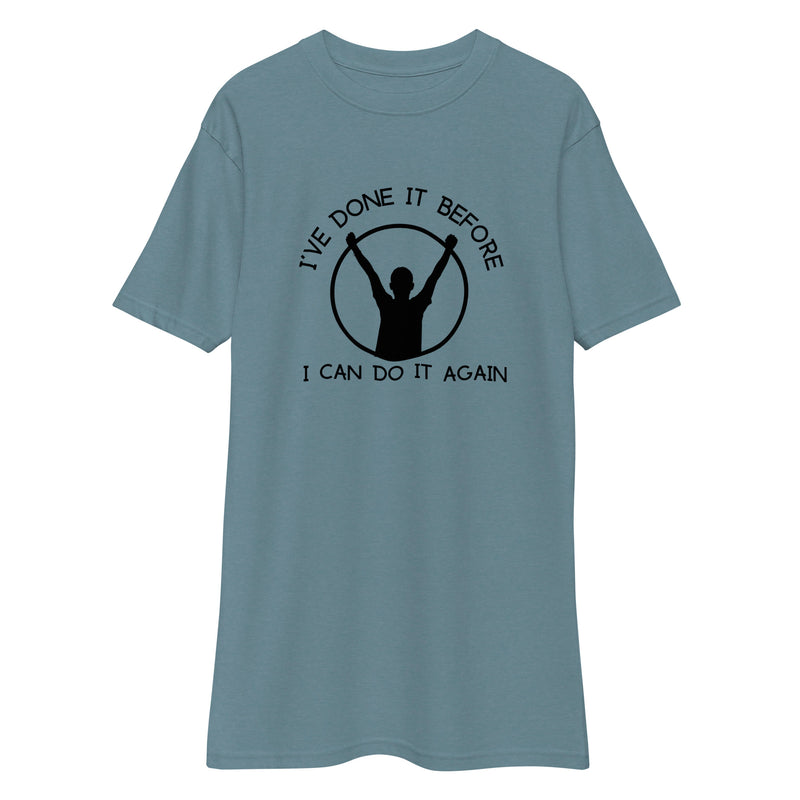 ive-done-it-before-i-can-do-it-again-mens-round-neck-tshirt