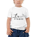 Be...Strong Toddler Short Sleeve Tee - The Be Line Products