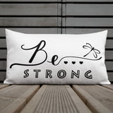 Be...Strong Premium Pillow - The Be Line Products