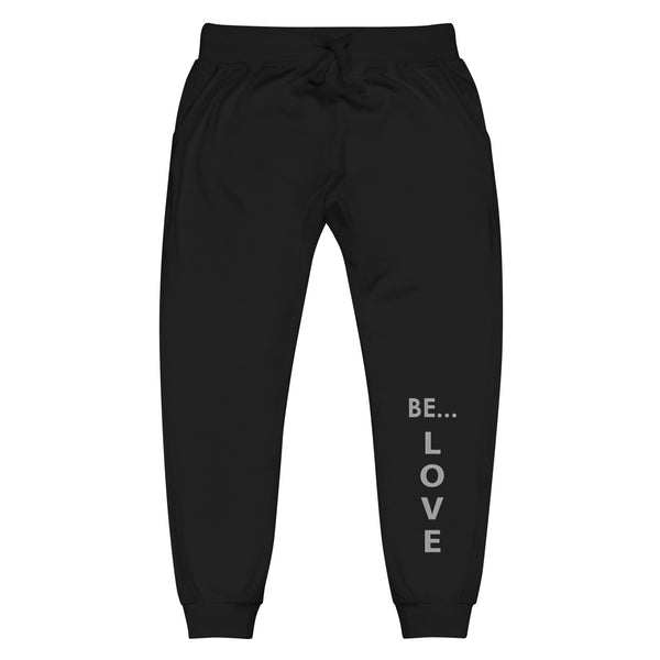 Be... Love Unisex Sweatpants