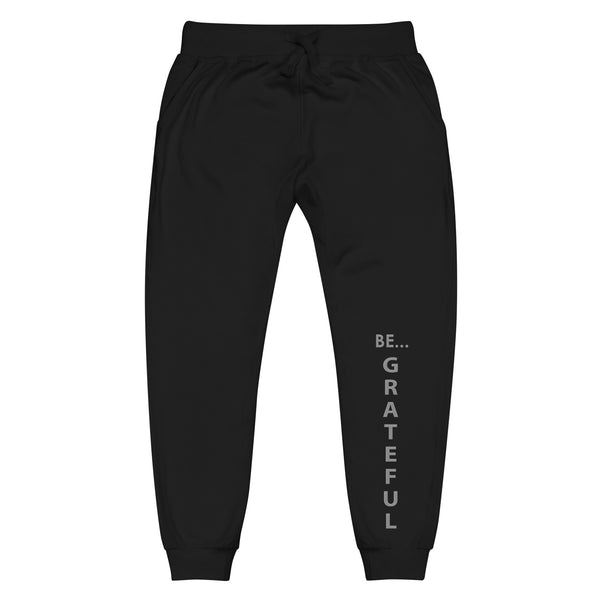 Be... Grateful Unisex Sweatpants