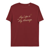 My Life is My Message Women's T-Shirt