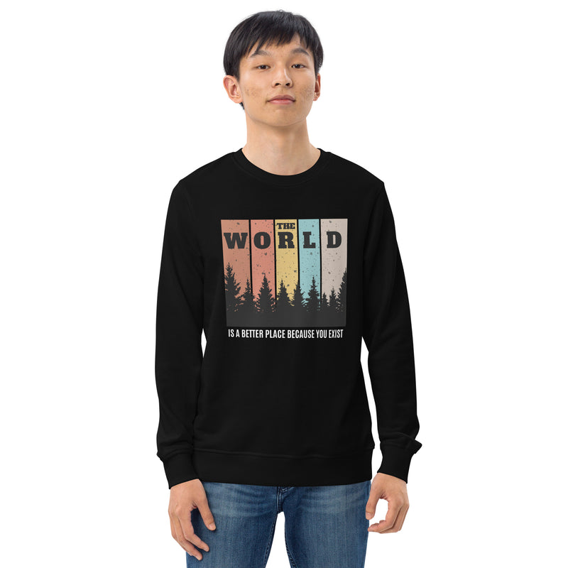 the-world-is-a-better-place-because-you-exist-mens-sweatshirt