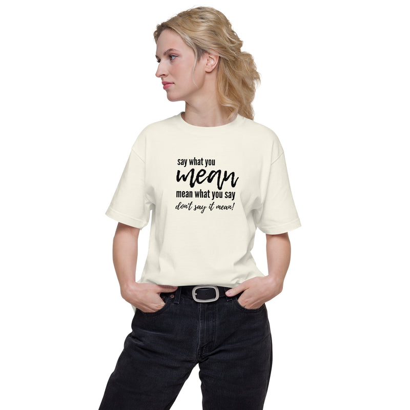 Say What You Mean... Women's T-Shirt